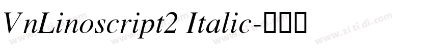VnLinoscript2 Italic字体转换